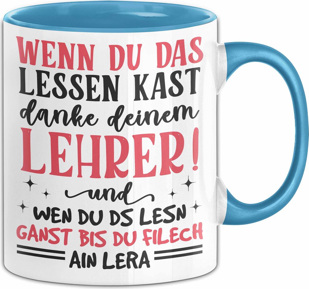 Lehrer Tasse Geschenk Für Lehrerin Wenn Du Das Lesen Kannst Danke Deinem Lehrer Lustiger Spruch Geschenkidee Kaffee-Becher (Blau)