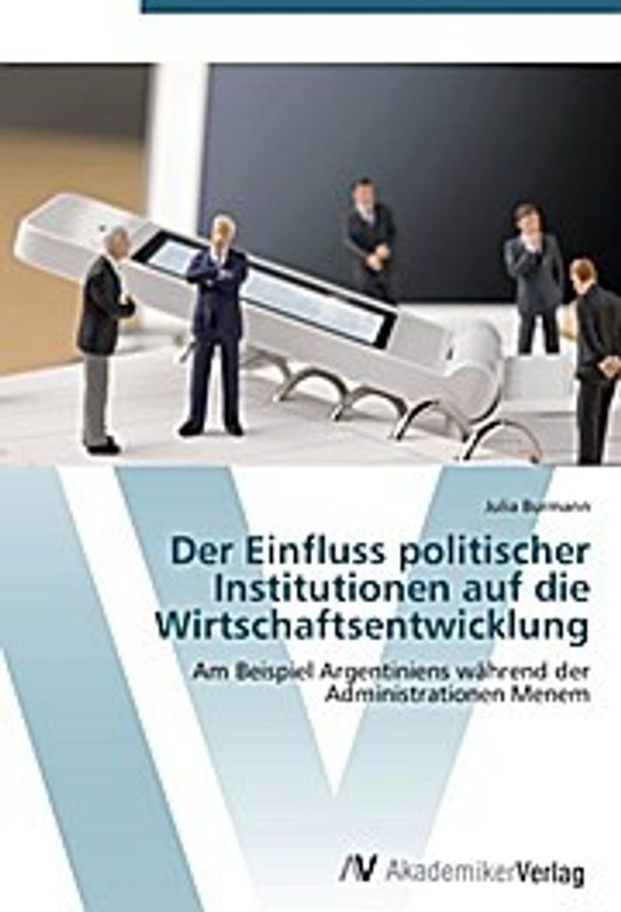 Burmann, J: Einfluss politischer Institutionen auf die Wirts