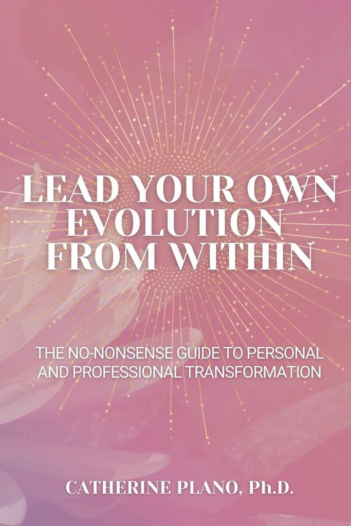Lead Your Own Evolution from Within
