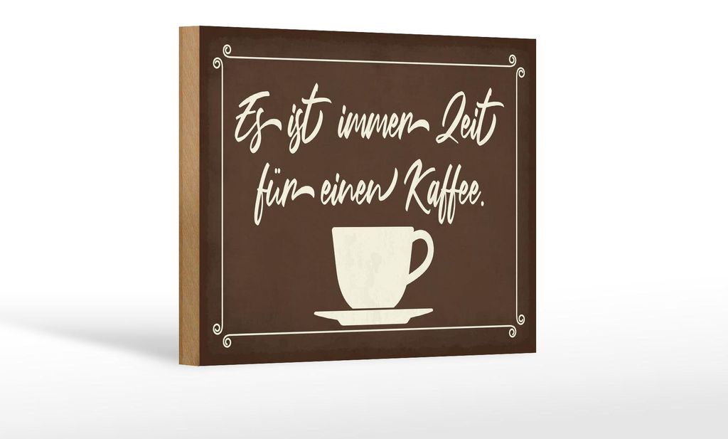 Holzschild Spruch 18x12cm ist immer Zeit für einen Kaffee