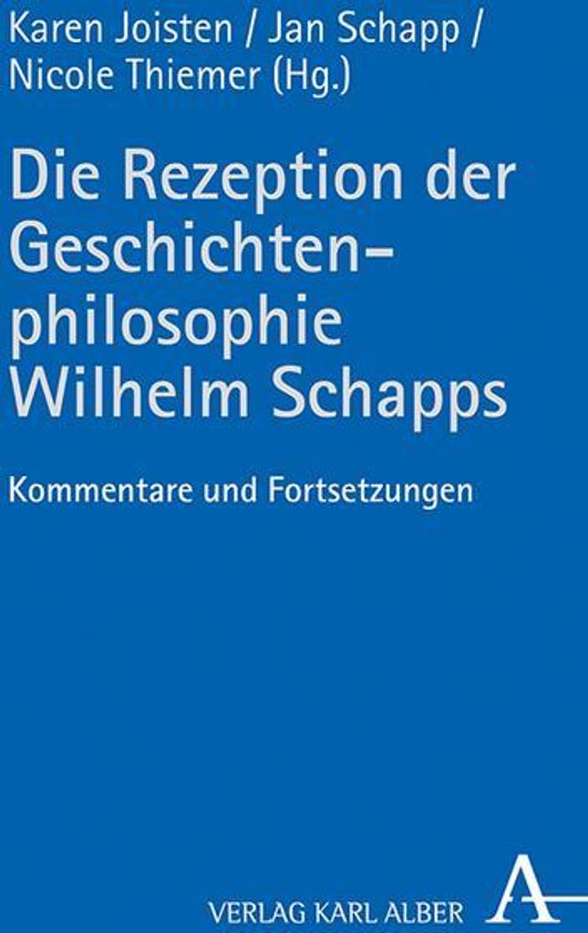 Die Rezeption der Geschichtenphilosophie Wilhelm Schapps