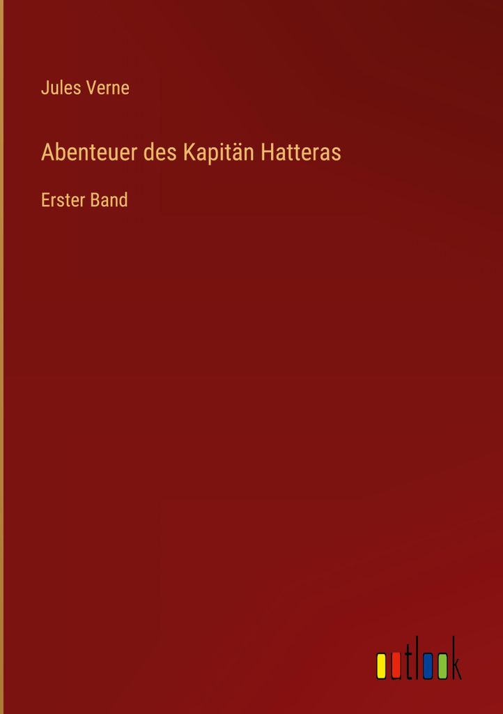 Abenteuer des Kapitän Hatteras