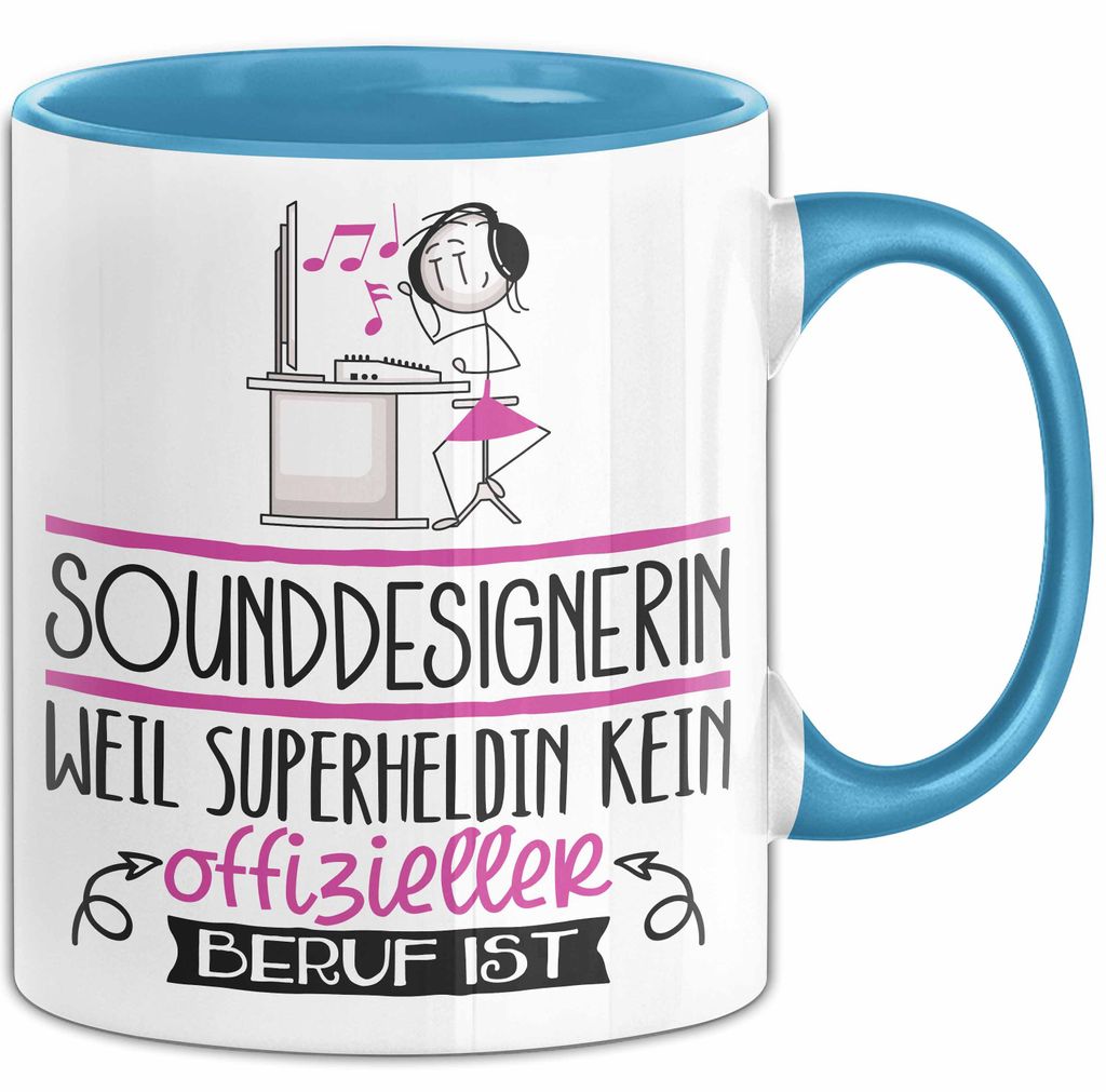 Sounddesignerin Geschenk Tasse Lustiger Spruch Sounddesignerin Weil Superheldin Kein Offizieller Beruf Ist Geschenkidee (Blau)