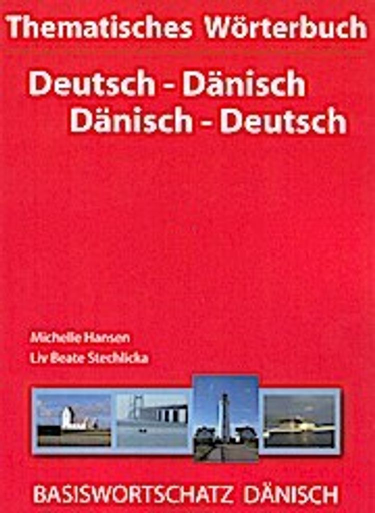 Thematisches Wörterbuch Deutsch - Dänisch / Dänisch - Deutsch