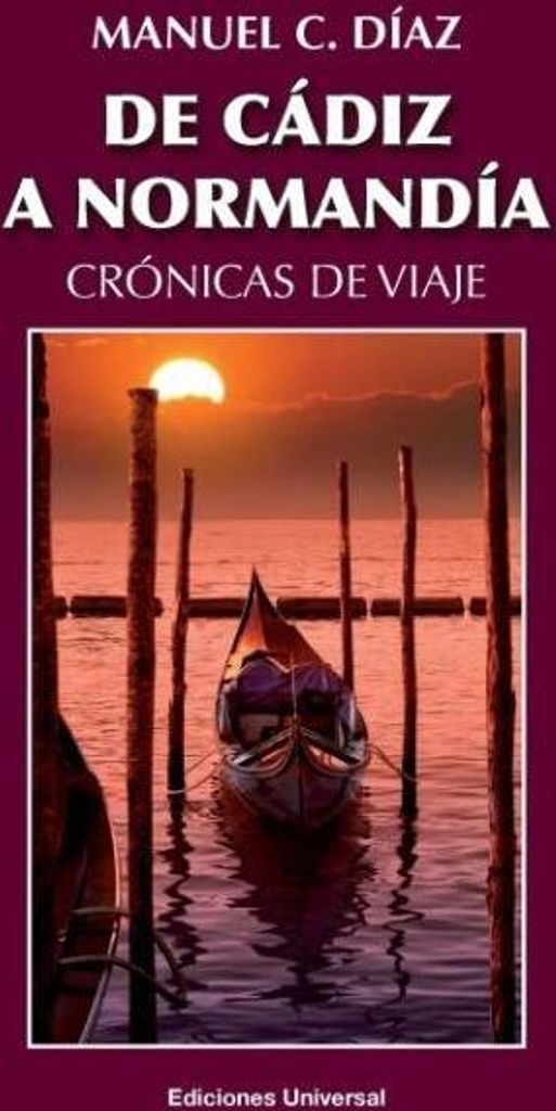 De Cádiz A Normandía / Crónicas De Viaje