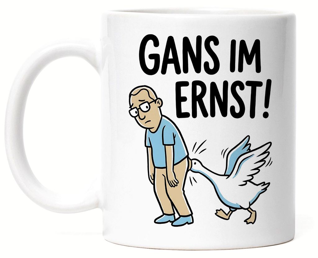 GANS IM ERNST Tasse Weiß lustiger Spruch Humor Geschenkidee Cartoon Tierwitz Büro Kollege Freund Familie Geburtstag