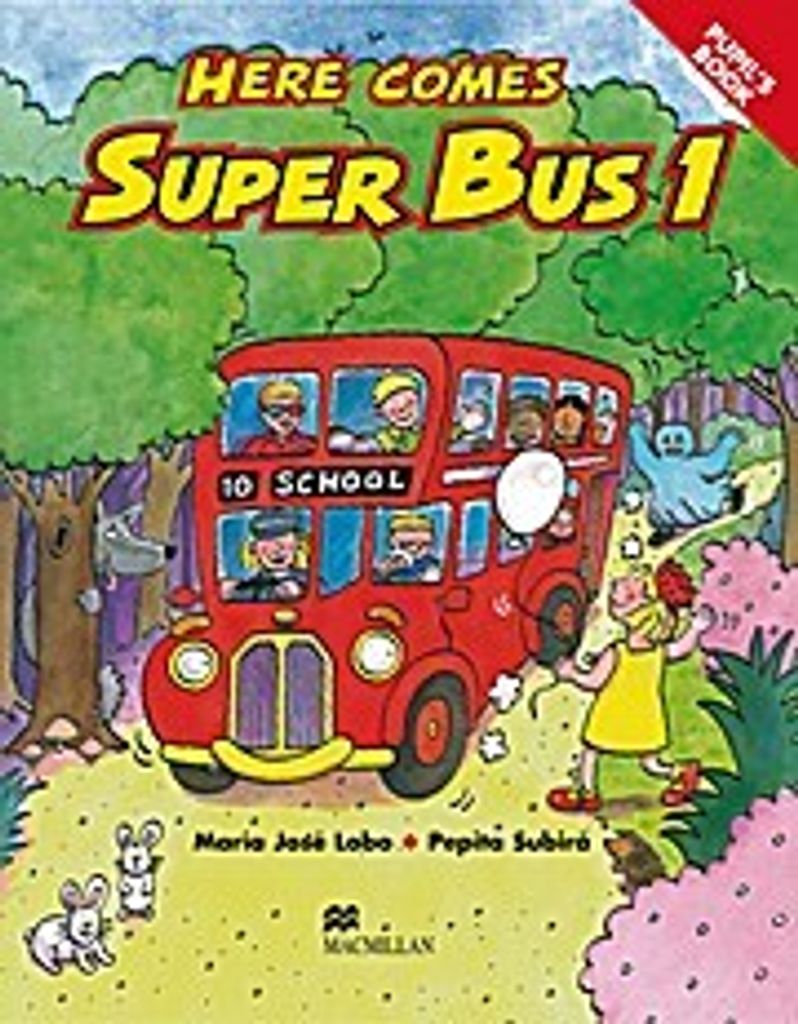 Here comes Super Bus 1. Pupil's Book