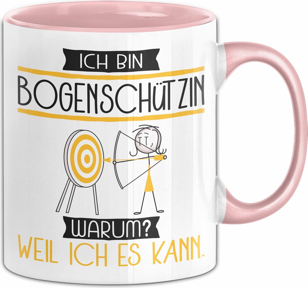 Bogenschützin Tasse Geschenk Ich Bin Bogenschützin Warum Weil Ich Es Kann Geschenkidee Geburtstag (Rosa)