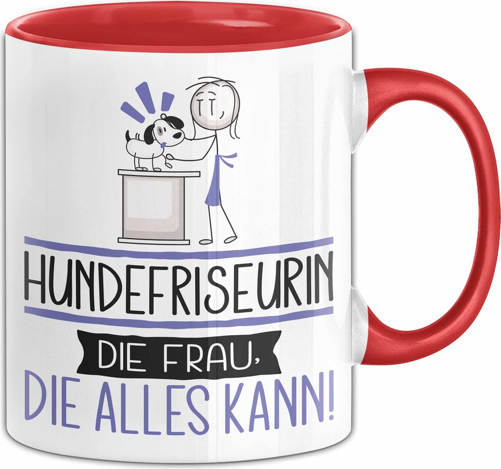 Hundefriseurin Geschenk Tasse Becher Die Frau Die Allen Kann Geschenkidee für eine Hundefriseurin Lustig (Rot)
