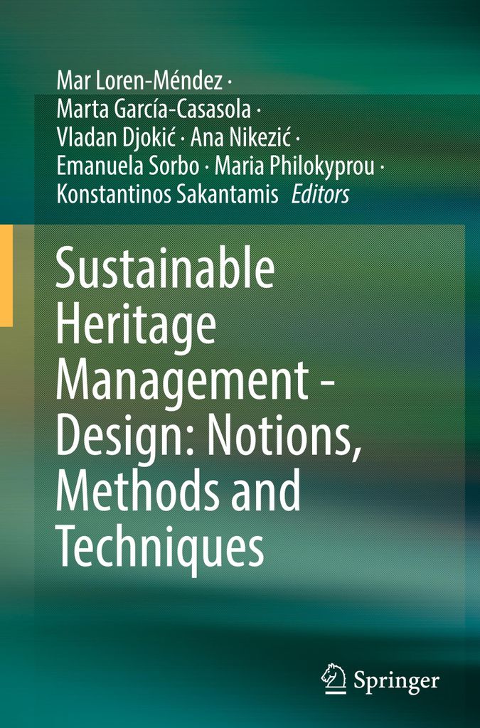Sustainable Heritage Management - Design: Notions, Methods and Techniques