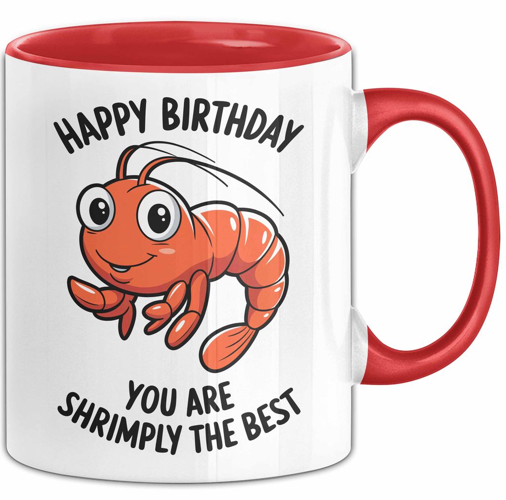 Geburtstagsfeier Garnele Tasse Geschenk Lustige Geschenkidee Spruch Alles Gute Zum Geburtstag Du Bist Shrimply Der Beste (Rot)
