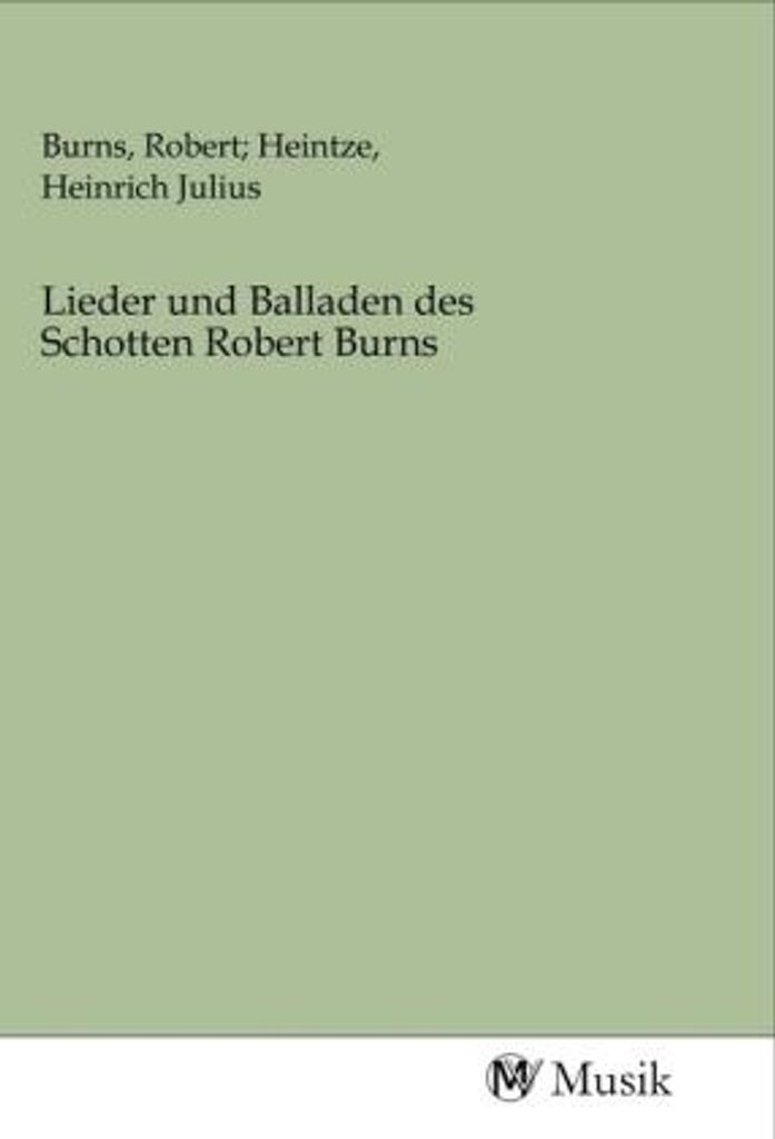 Lieder und Balladen des Schotten Robert Burns
