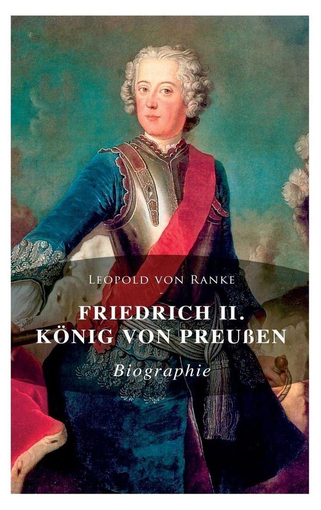 Friedrich II. König von Preußen