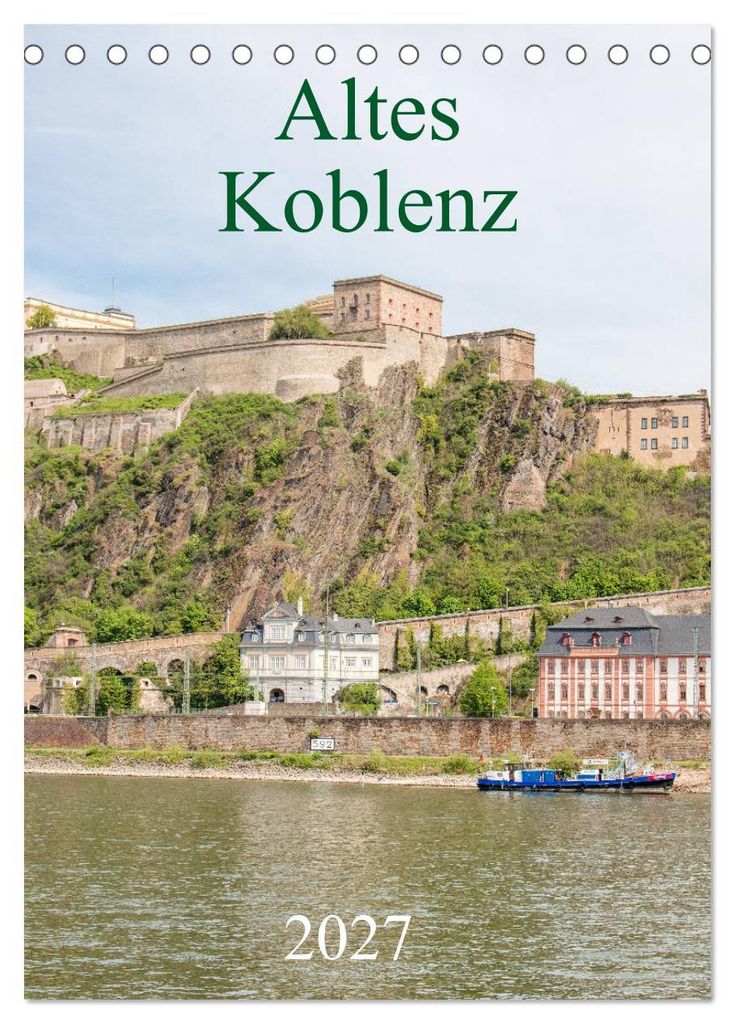 Altes Koblenz (Tischkalender 2027 DIN A5 hoch), CALVENDO Produktbild 