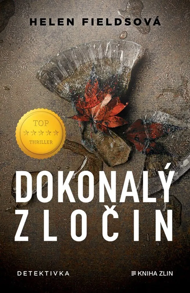 Dokonalý zločin Helen Fields : un suspense psychologique haletant