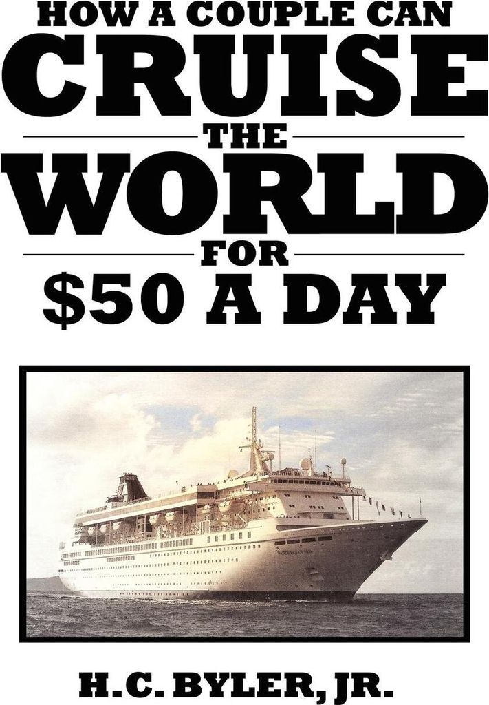 Cruise the World for $50 a Day