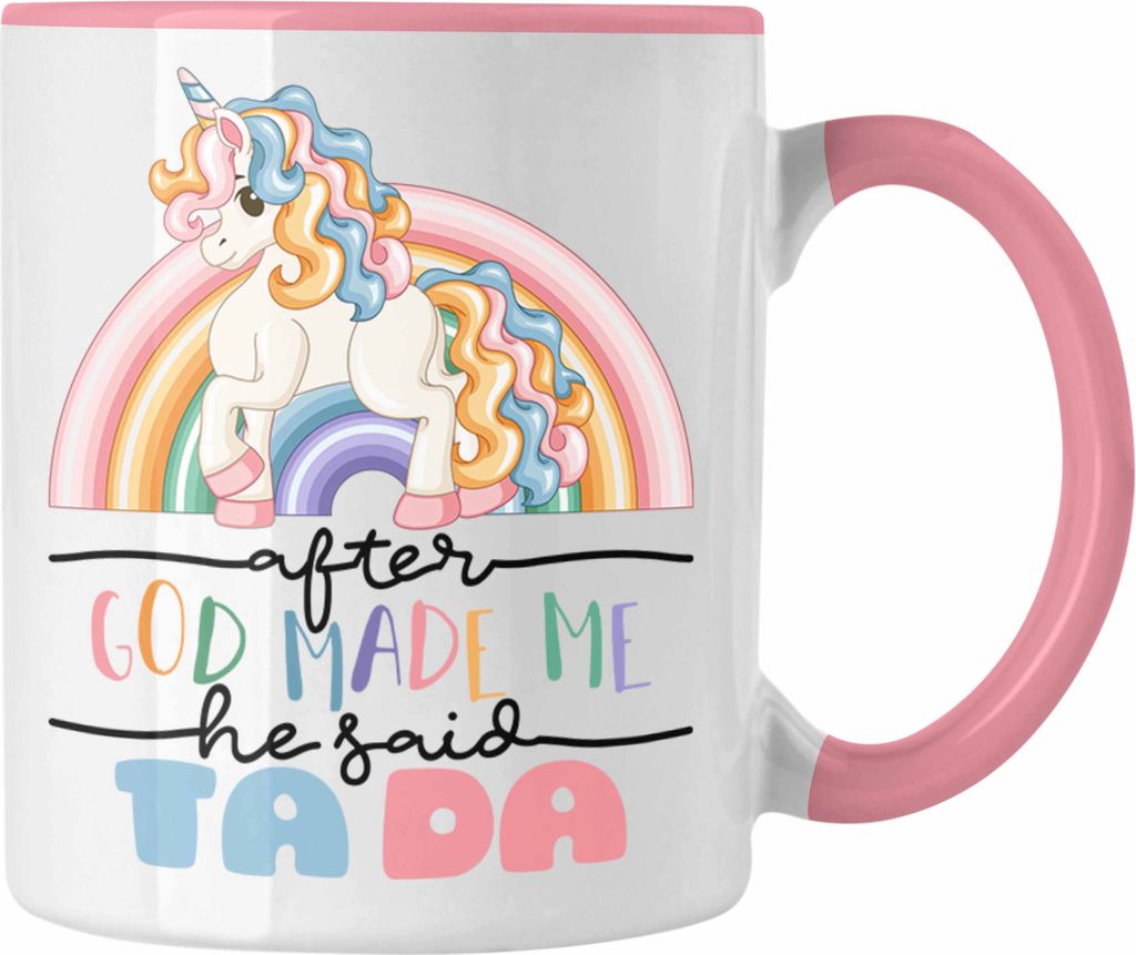 Trendation - Lustige Tasse Einorn Spruch After God Made Me He Said Tada Sprüche für Frauen GEschenkidee (Rosa)