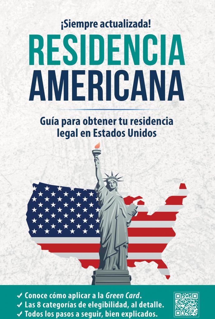 Residencia Americana: Guía Para Obtener Tu Residencia Legal En Estados Unidos / How to Get Your Green Card