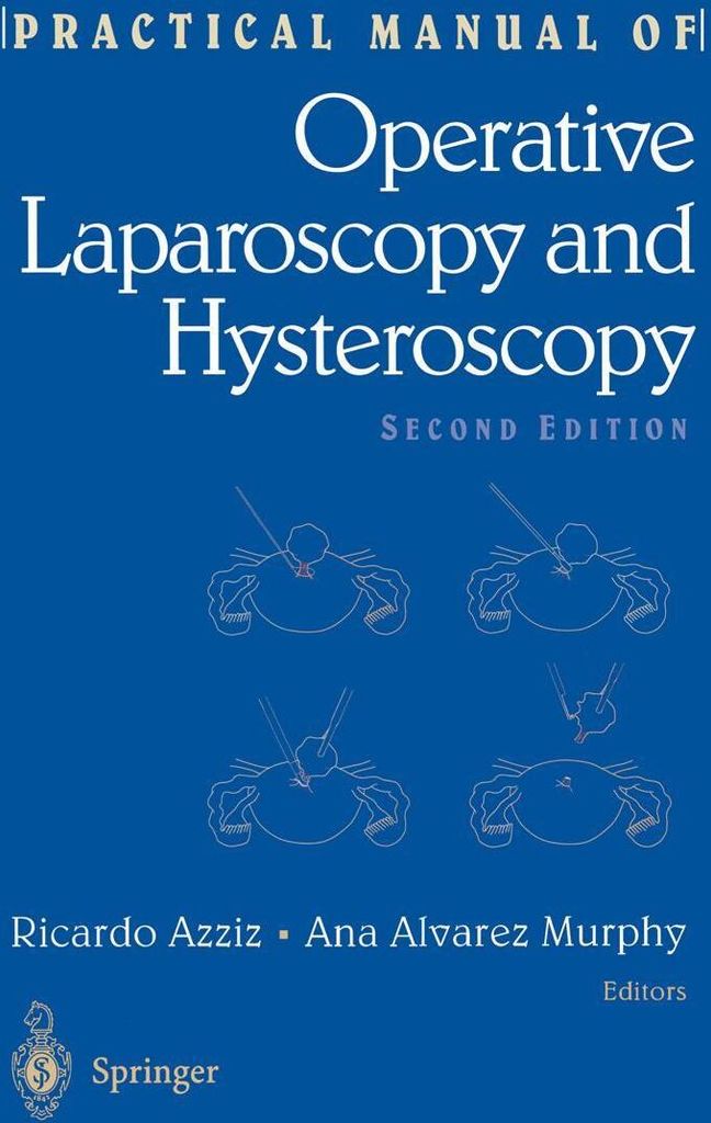 Practical Manual of Operative Laparoscopy and Hysteroscopy