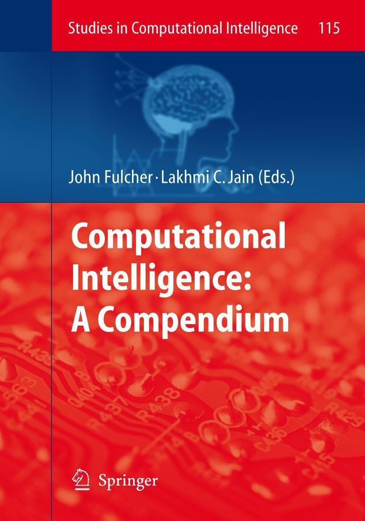 Computational Intelligence: A Compendium (Studies in Computational Intelligence (115), Band 115)