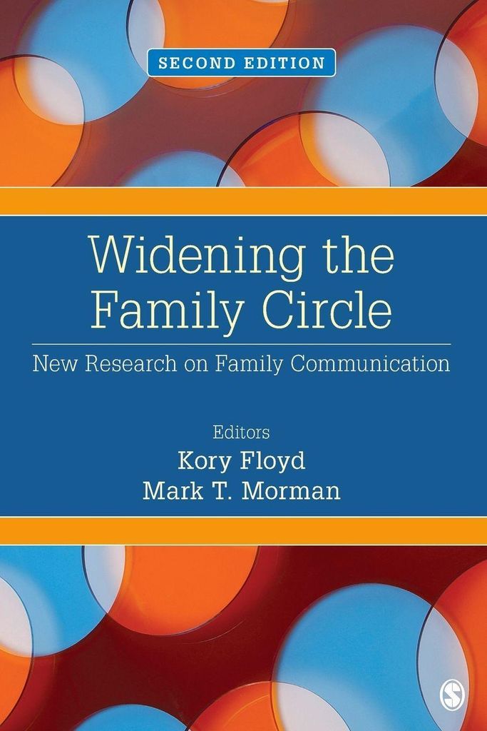 Widening the Family Circle: New Research on Family Communication. Floyd, Kory.