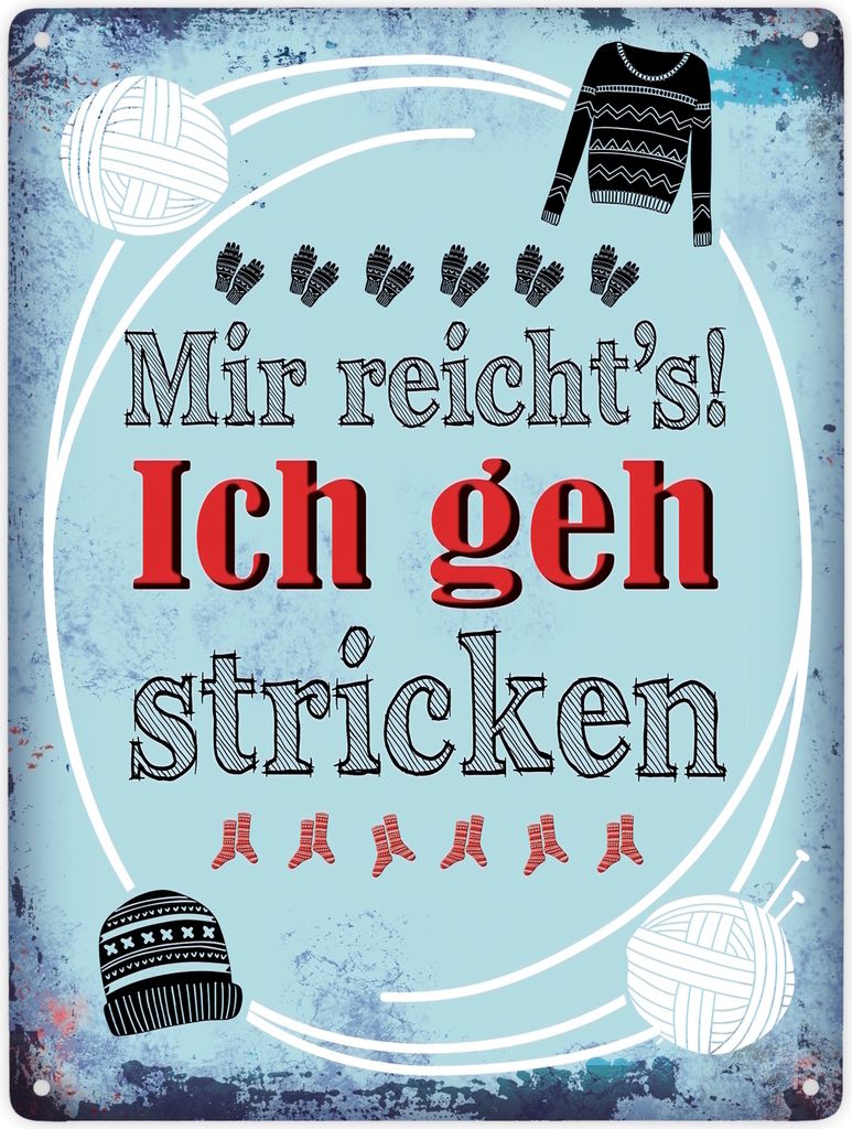 Mir reicht's! Ich geh stricken Metallschild XXL Schild Blechschild