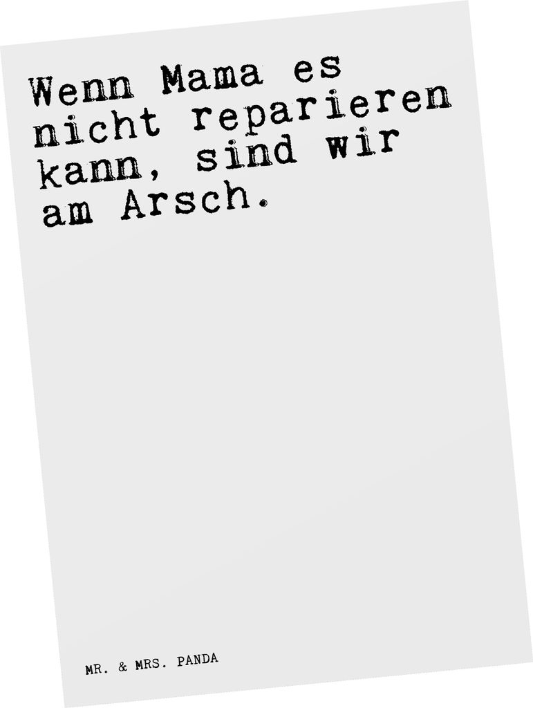 Mr. & Mrs. Panda Postkarte Wenn Mama es nicht... - Weiß - Geschenk, Postkarten, Spruch Sprüche Weisheiten Zitate Lustig Weisheit Worte, Fotokarte...