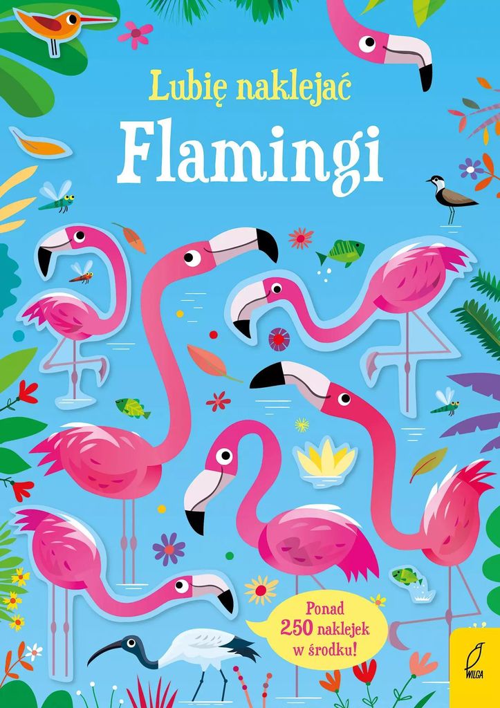 Lubię naklejać Flamingi - Kirsteen Robson (Literatur auf Polnisch)