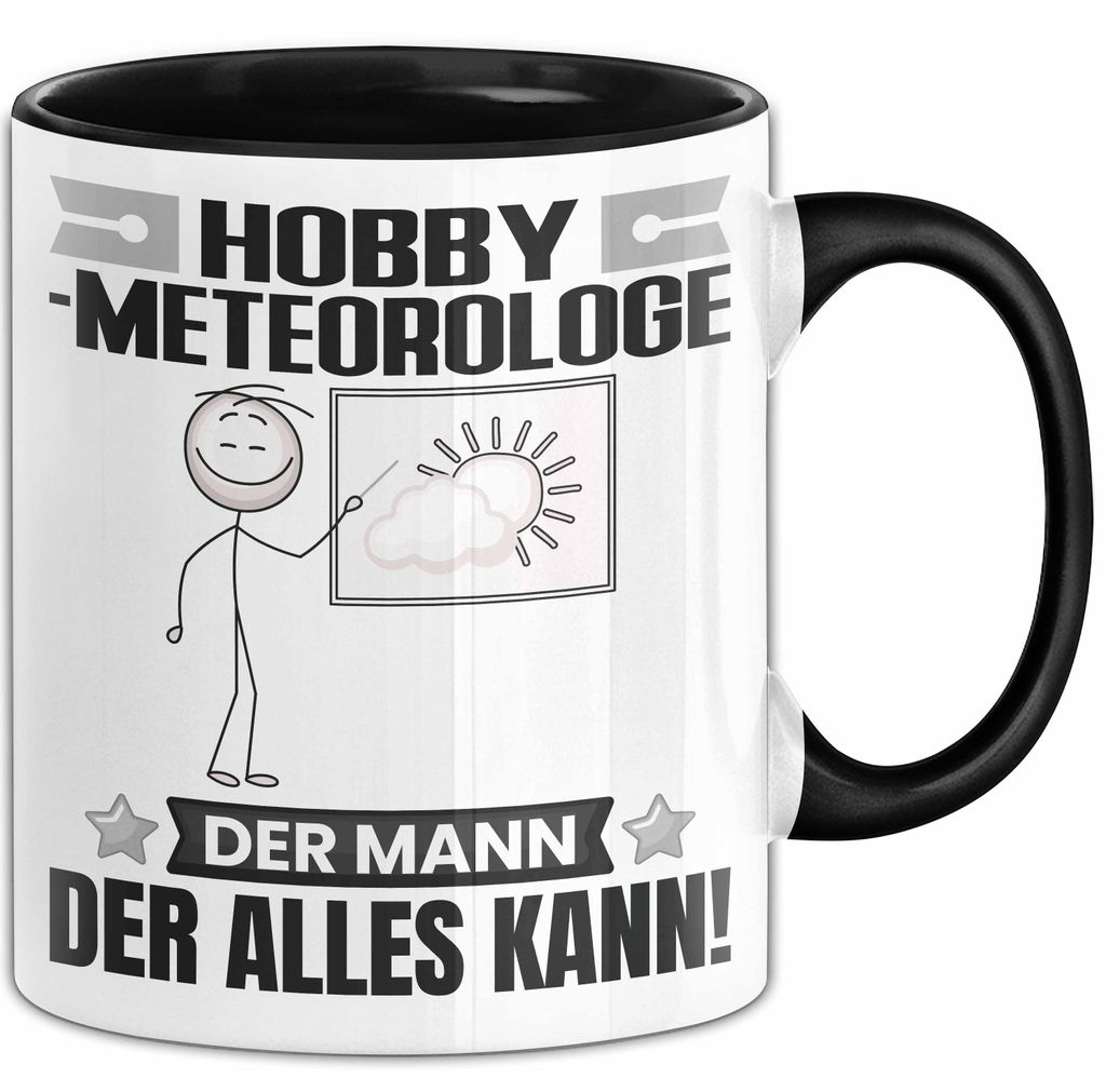 Hobbymeteorologe Tasse Geschenk für Hobbymeteorologe Der Mann Der Alles Kann Geschenkidee zum Geburtstag (Schwarz)