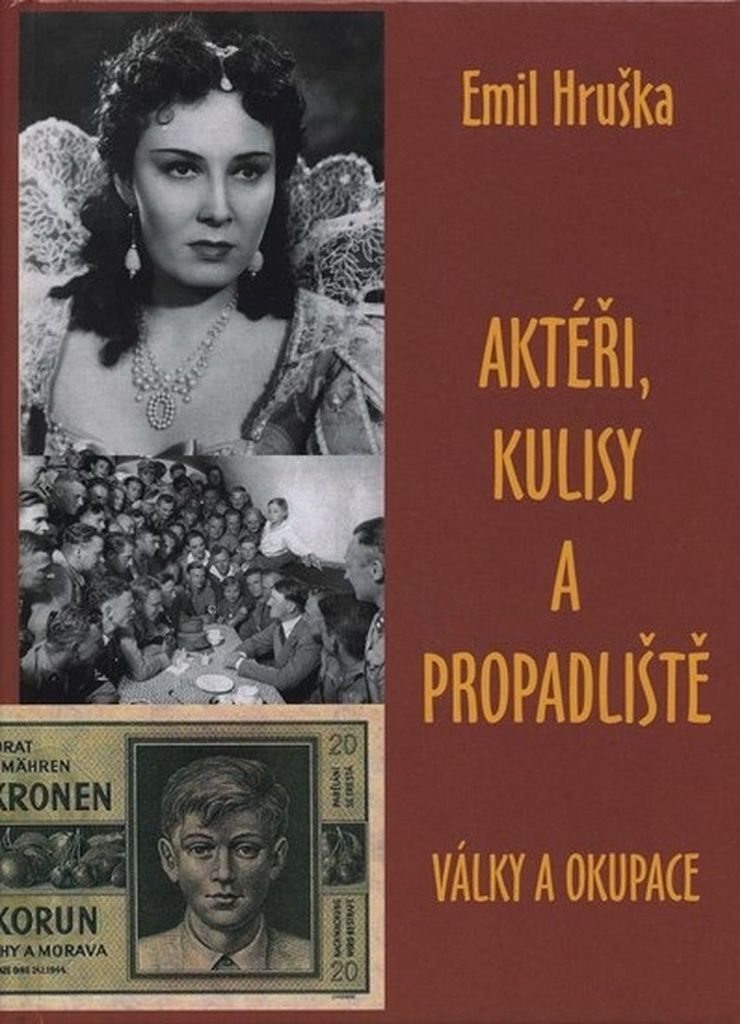 Aktéři, kulisy a propadliště války a okupace | Emil Hruška