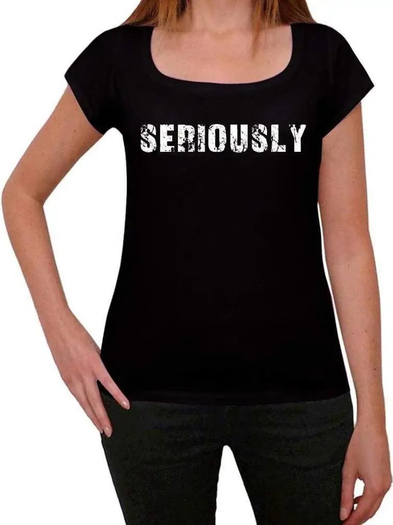 Damen Grafik T-Shirt Ernsthaft – Seriously – Öko-Verantwortlich Vintage Jahrgang Kurzarm Lustige Druck Geburtstag Geschenk Frau