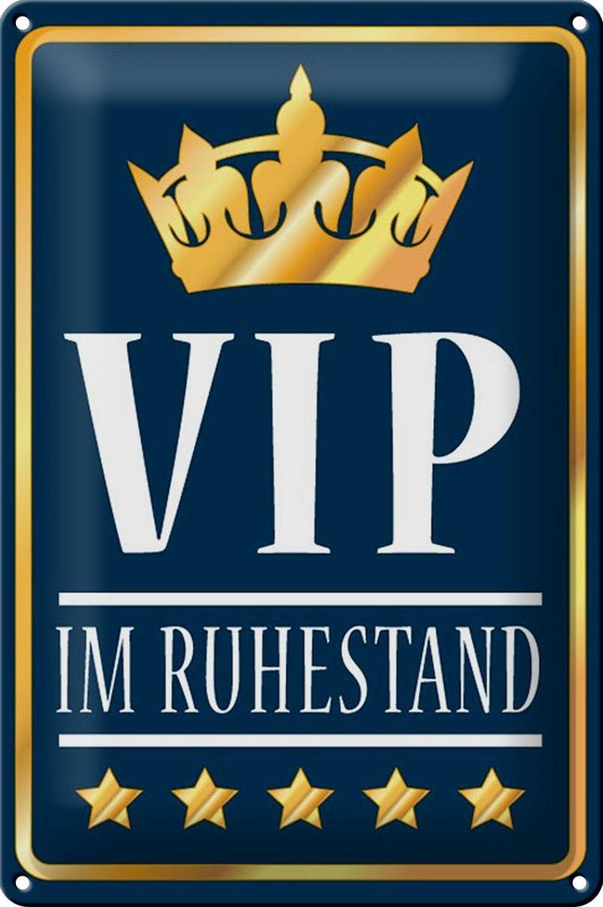 Blechschild Spruch 20x30cm VIP im Ruhestand ( b/w)