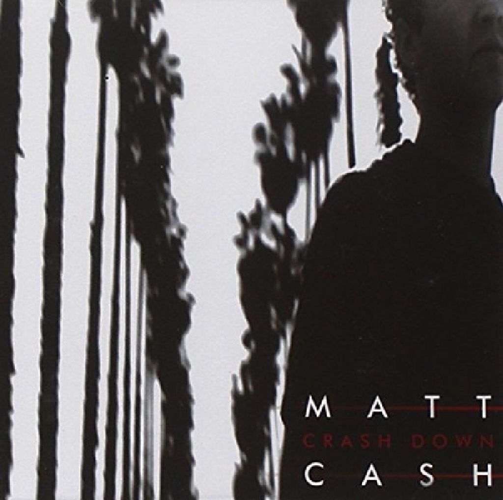 Cash,Matt-Crash Down