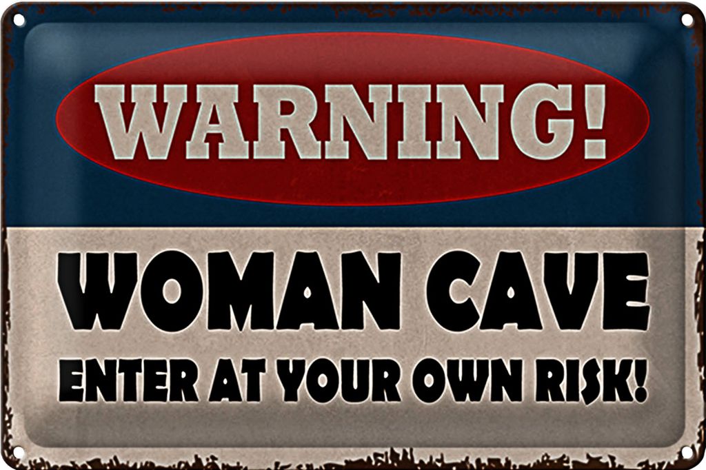 Blechschild Spruch 40x30cm warning women cave your own risk