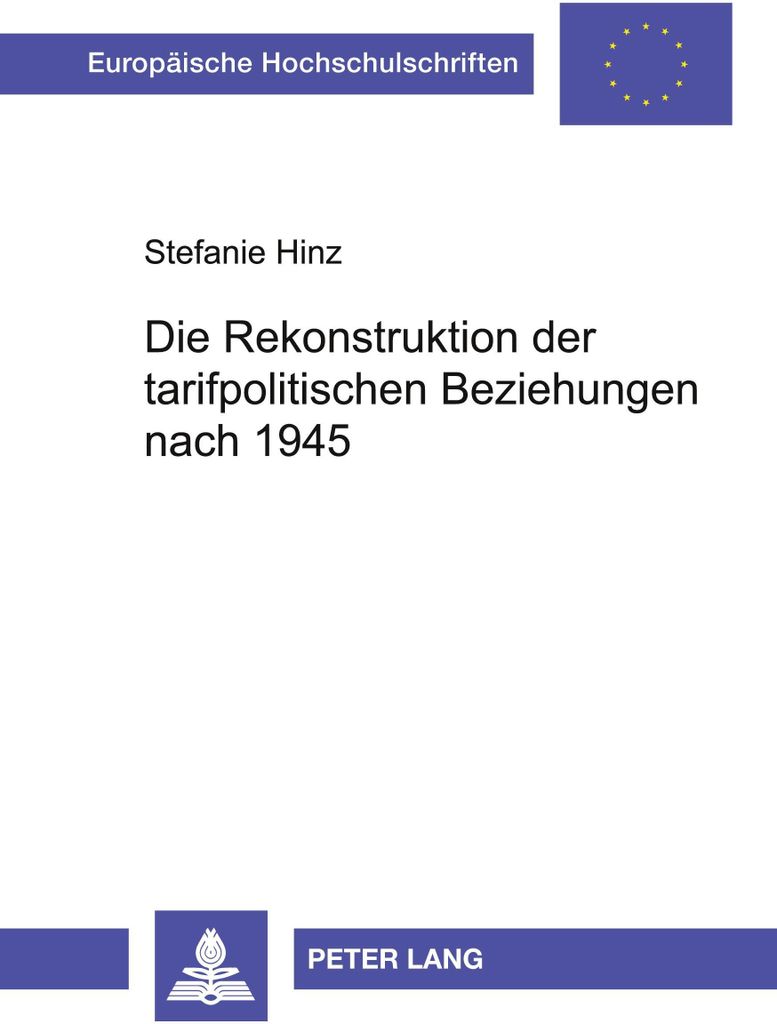 Die Rekonstruktion der tarifpolitischen Beziehungen nach 1945