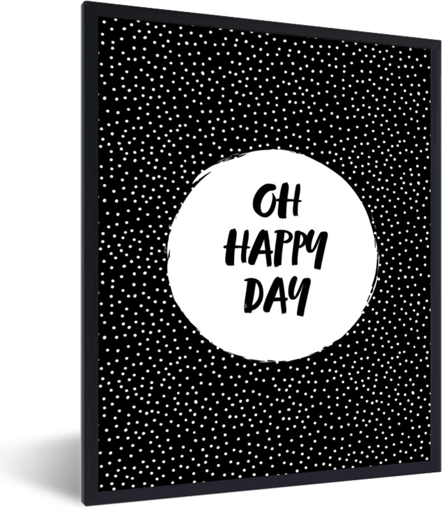 MuchoWow Gerahmtes Poster Zitate - Text - Oh happy day - Glück 60x80 cm - Poster mit Schwarzem Bilderrahmen Wandposter Rahmen Foto Bilder - Prem...