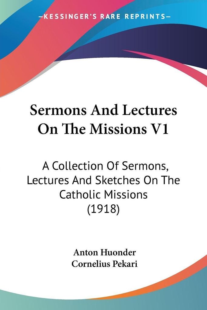 Sermons And Lectures On The Missions V1