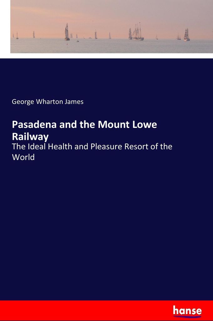 Pasadena and the Mount Lowe Railway