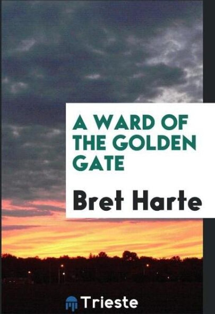 A Ward of the Golden Gate