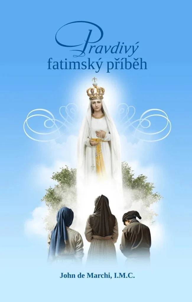 Livre La Vraie Histoire de Fatima par John De Marchi récit complet