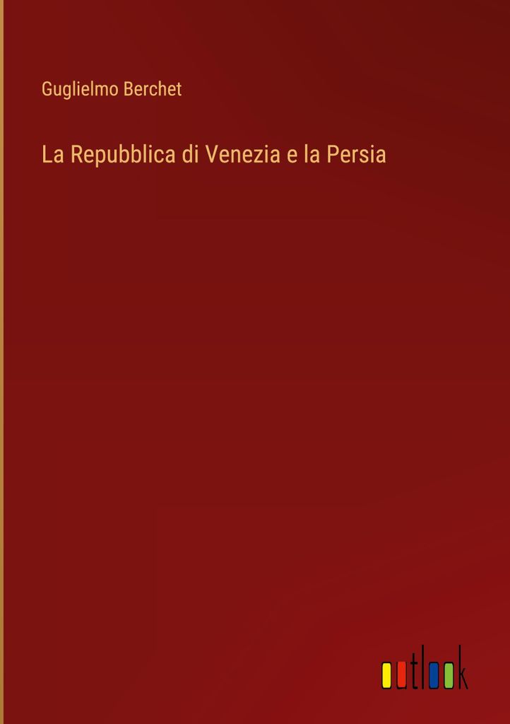 La Repubblica di Venezia e la Persia