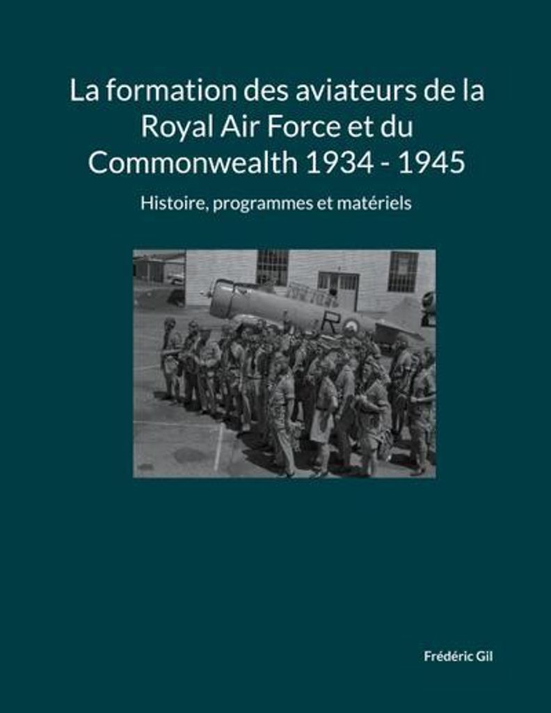Die Ausbildung von Fliegern der Royal Air Force und des Commonwealth 1934 - 1945