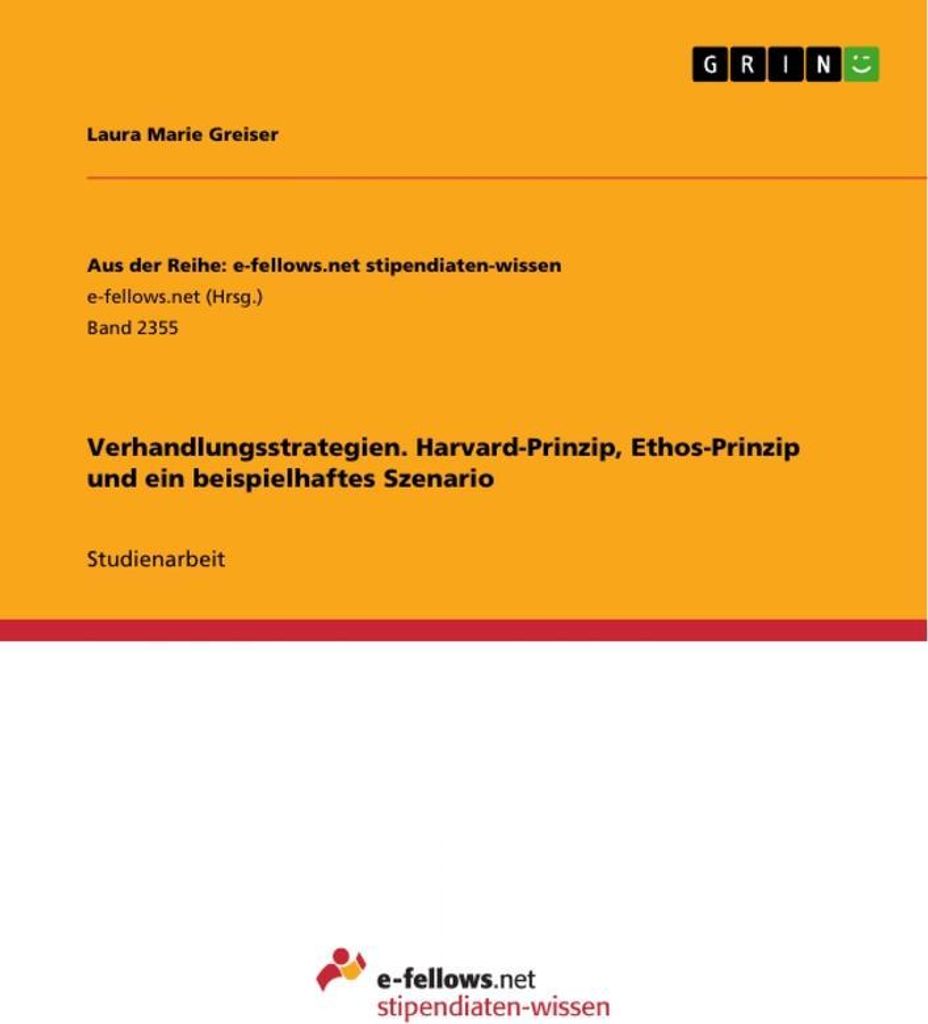 Verhandlungsstrategien. Harvard-Prinzip, Ethos-Prinzip und ein beispielhaftes Szenario