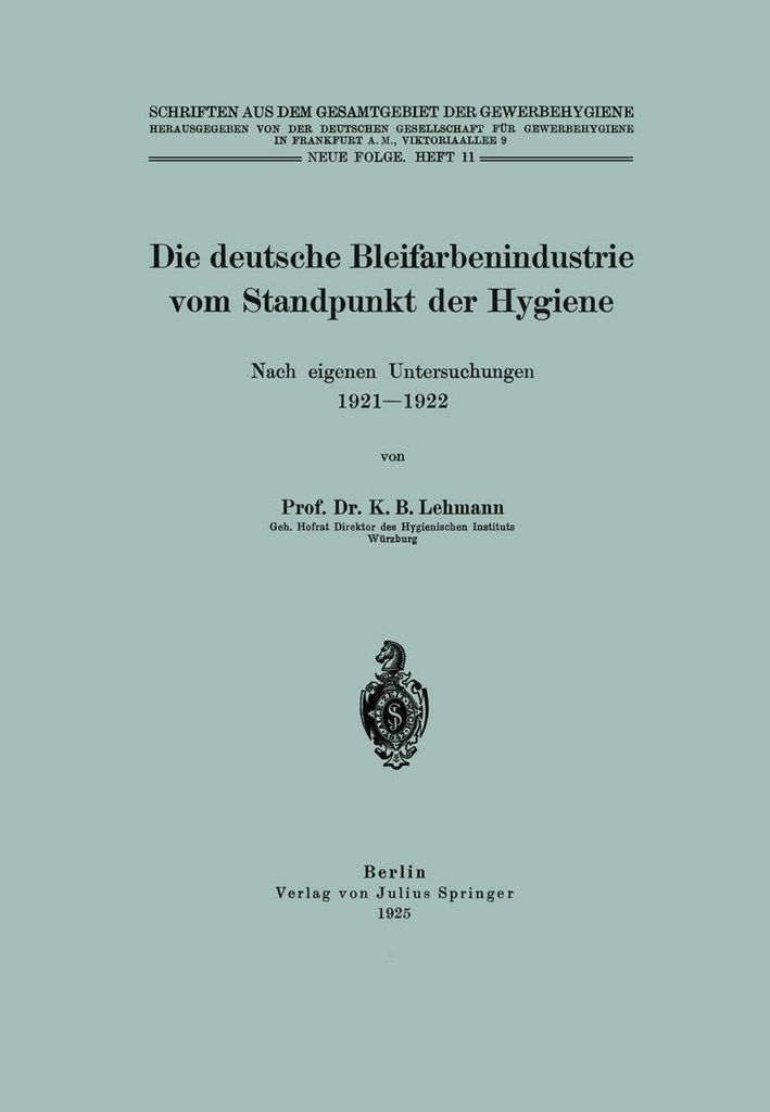 Die deutsche Bleifarbenindustrie, Hygiene, eigene Untersuchungen 1921–1922, Gewerbehygiene