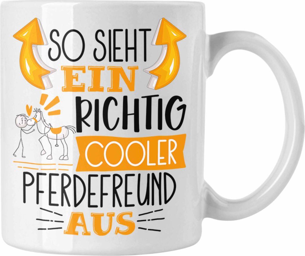 Trendation - Pferdefreund Tasse So Sieht Ein Richtig Cooler Pferdefreund Aus Geschenk Lustiger Spruch Geschenkidee (Weiß)