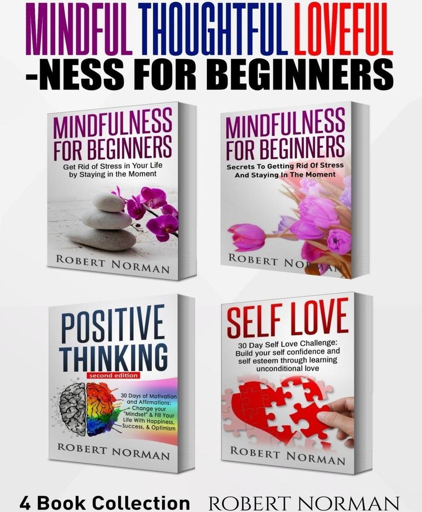 Mindfulness for Beginners, Positive Thinking, Self Love