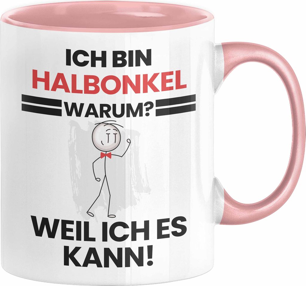 Halbonkel Geschenk Tasse Lustiger Spruch Ich Bin Halbonkel Warum Weil Ich Es Kann Geschenkidee Bester Halbonkel Geburtstag Kaffee-Becher (Rosa)