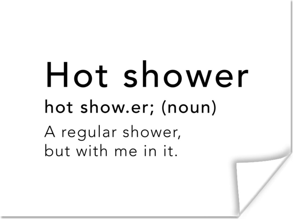 MuchoWow Poster Sprichwörter - Zitate - Eine normale Dusche, aber mit mir drin - Heiße Dusche - Dusche 120x90 cm - Wandbild