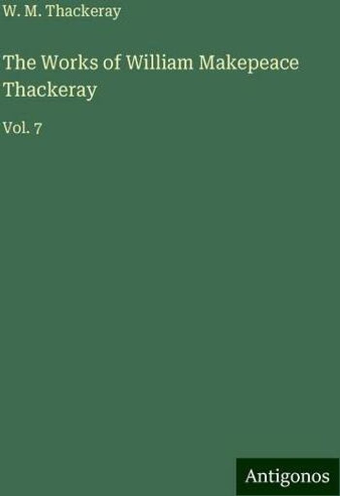 The Works of William Makepeace Thackeray