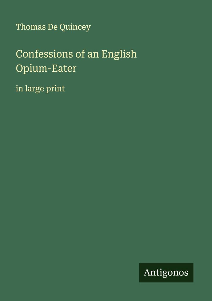 Confessions of an English Opium-Eater